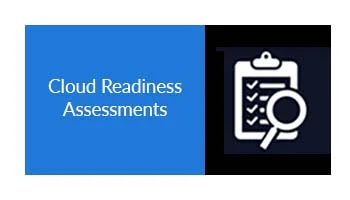 Cloud Readiness Assessments