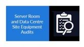 Data Centre Site Equipment Audits