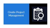 Onsite Project Manager